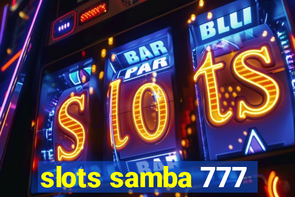 slots samba 777